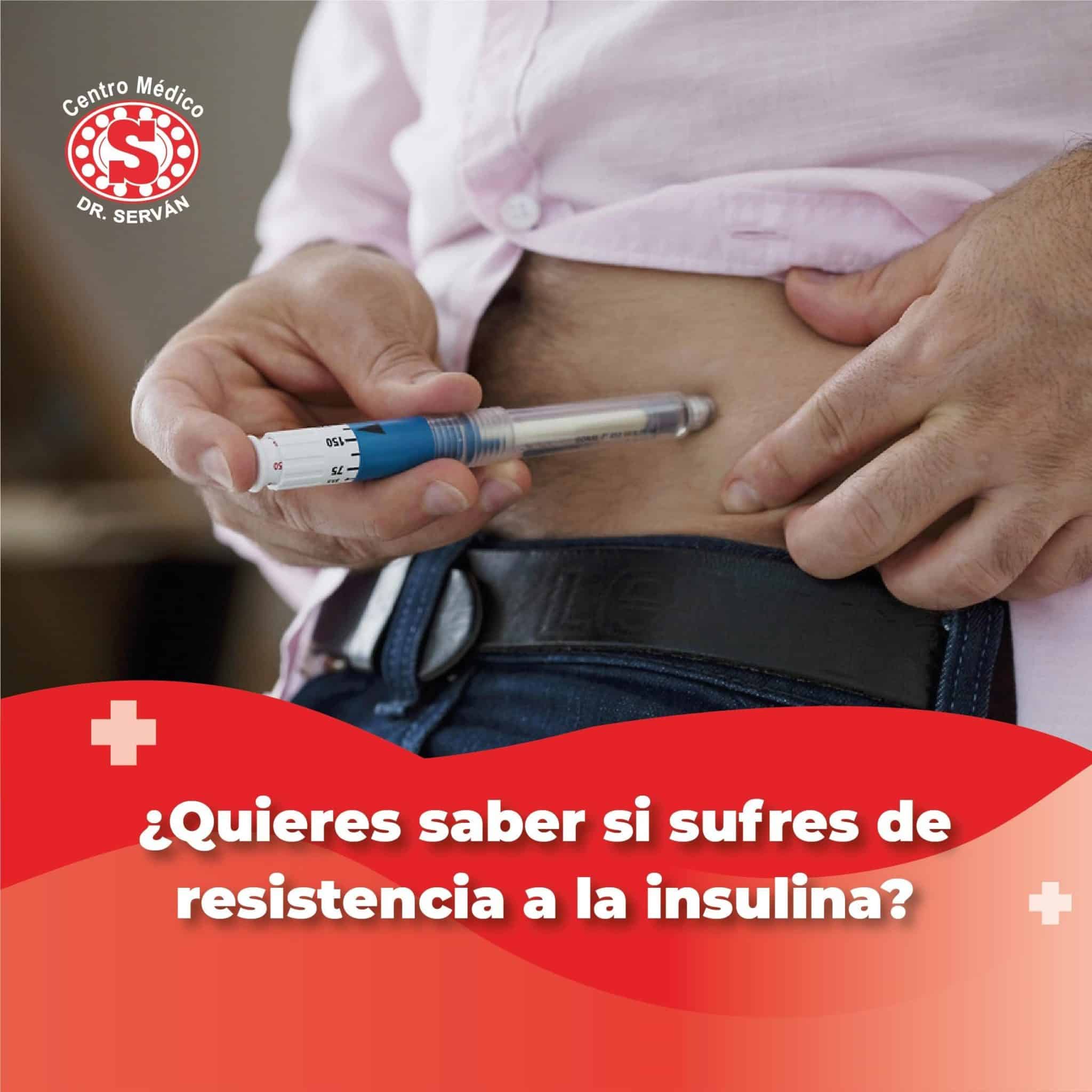 ¿quieres Saber Si Sufres De Resistencia A La Insulina Centro Médico Dr Servánemk 0269