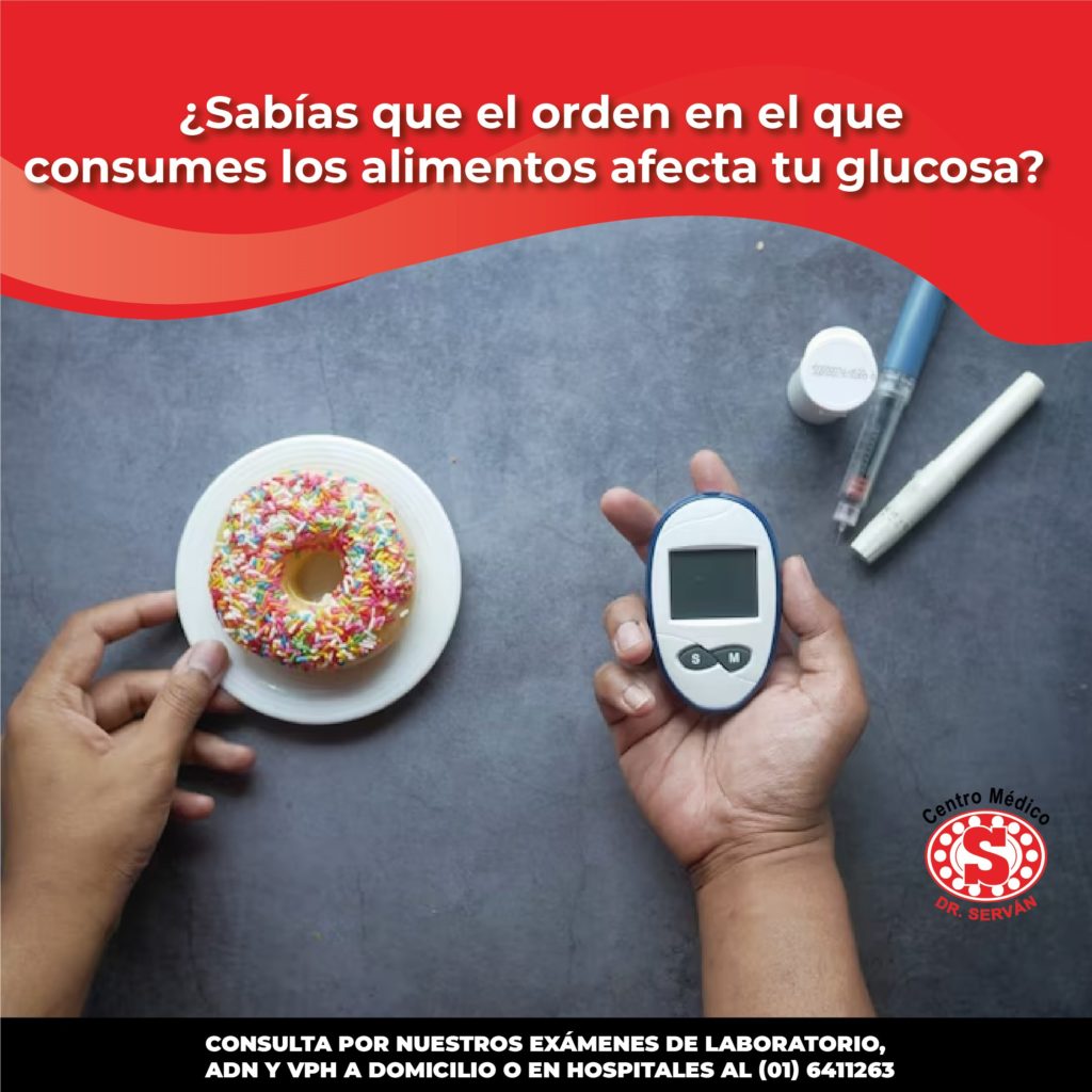 ¿sabías Que El Orden En El Que Consumes Los Alimentos Afecta Tu Glucosa Centro Médico Dr Servánemk 7345